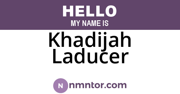 Khadijah Laducer