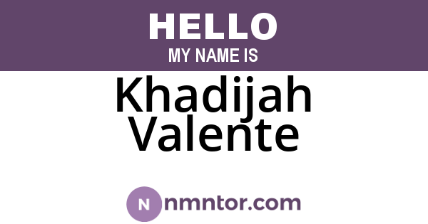 Khadijah Valente