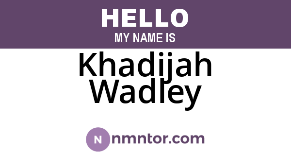 Khadijah Wadley