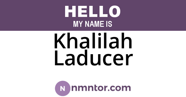Khalilah Laducer