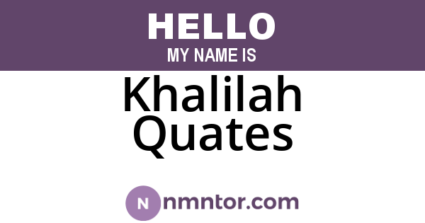 Khalilah Quates