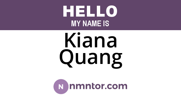 Kiana Quang