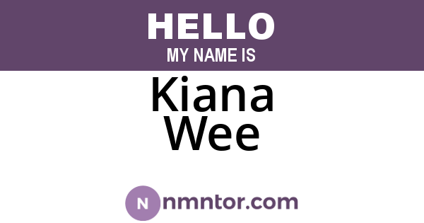 Kiana Wee