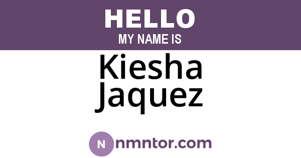 Kiesha Jaquez
