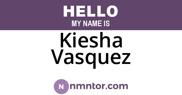 Kiesha Vasquez