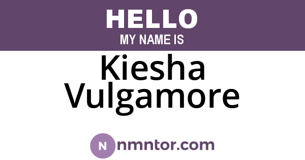 Kiesha Vulgamore