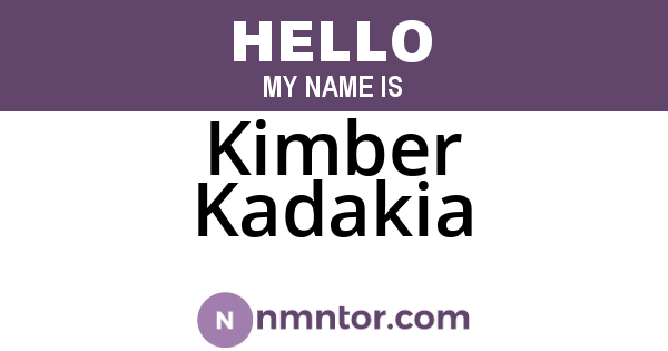 Kimber Kadakia