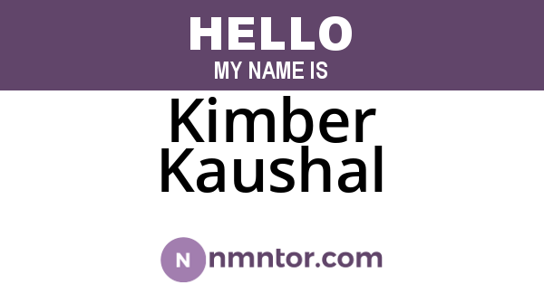 Kimber Kaushal