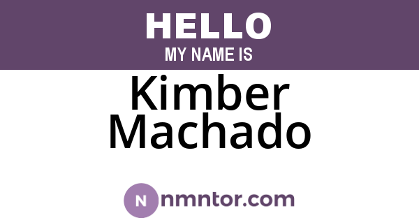 Kimber Machado