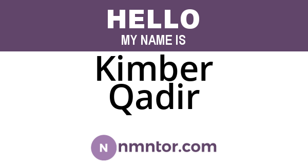 Kimber Qadir