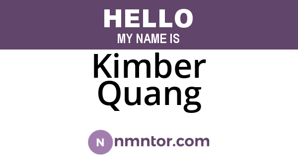 Kimber Quang