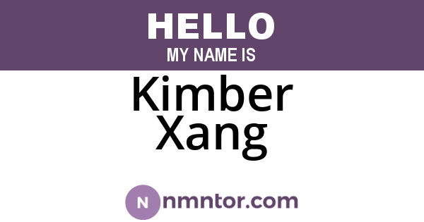 Kimber Xang