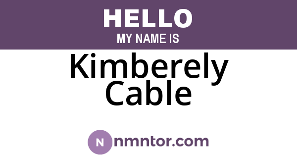 Kimberely Cable