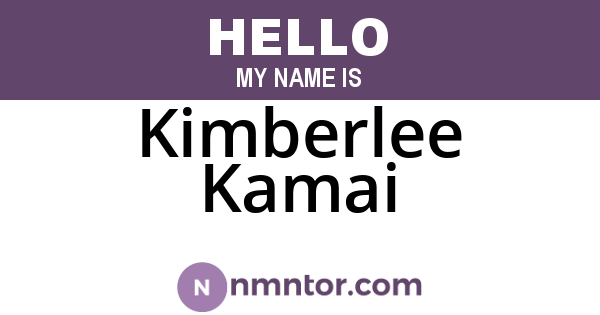 Kimberlee Kamai