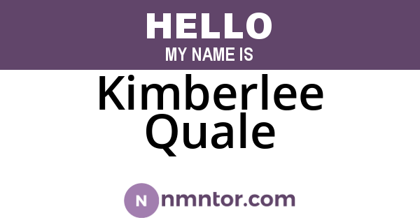 Kimberlee Quale