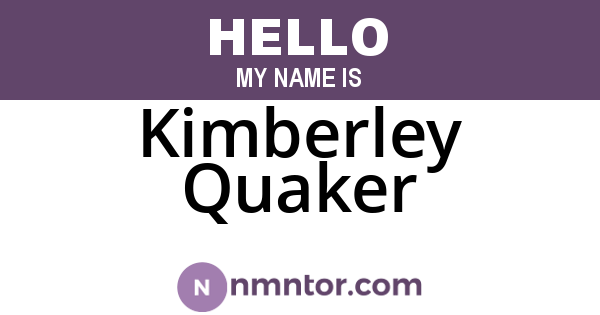 Kimberley Quaker