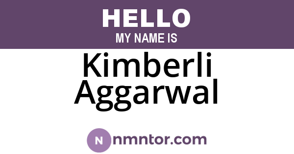 Kimberli Aggarwal