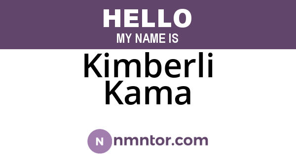 Kimberli Kama