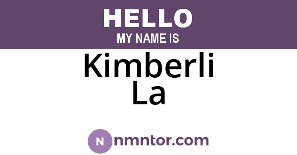 Kimberli La