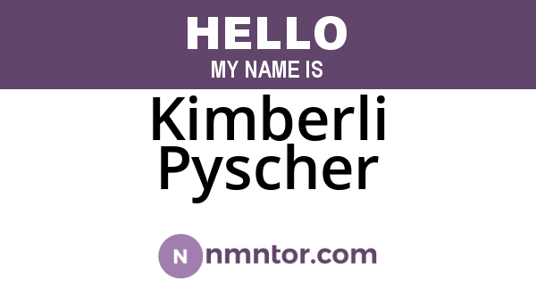Kimberli Pyscher