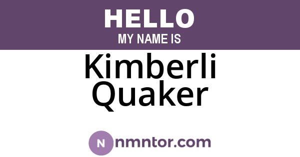 Kimberli Quaker