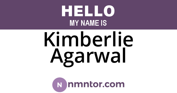 Kimberlie Agarwal