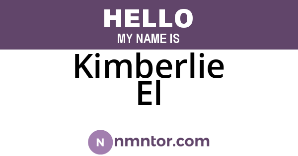 Kimberlie El