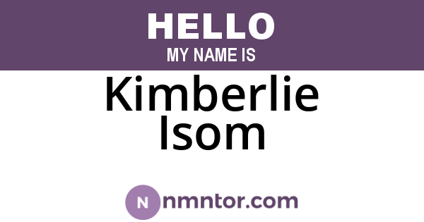 Kimberlie Isom