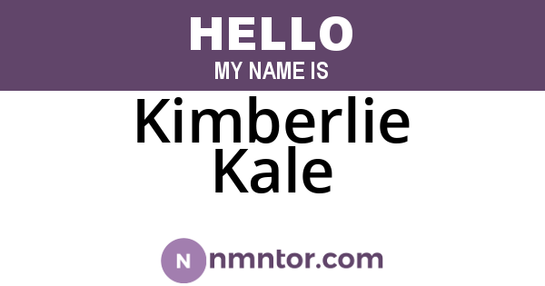 Kimberlie Kale