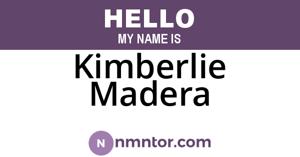Kimberlie Madera