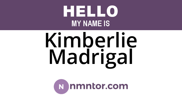 Kimberlie Madrigal