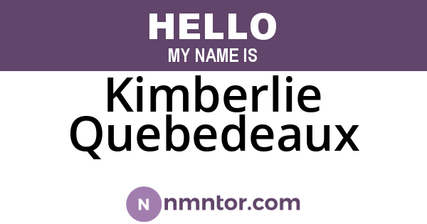 Kimberlie Quebedeaux