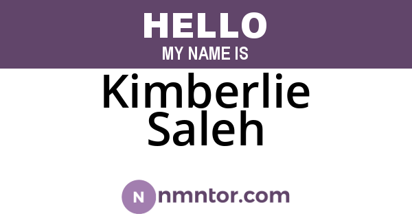 Kimberlie Saleh