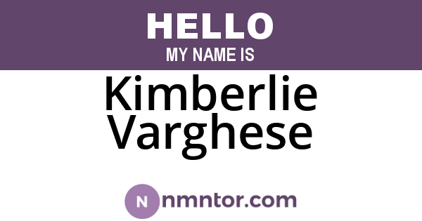 Kimberlie Varghese