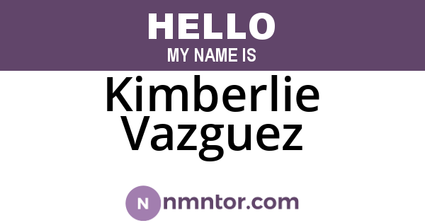 Kimberlie Vazguez