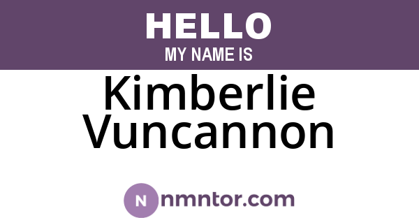 Kimberlie Vuncannon