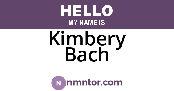 Kimbery Bach