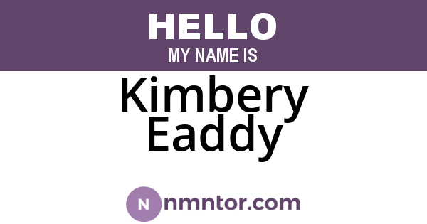 Kimbery Eaddy