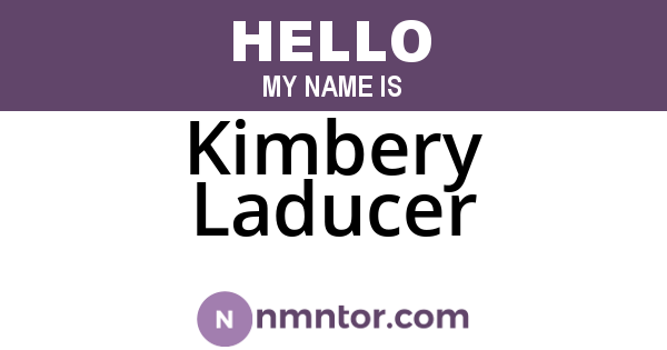 Kimbery Laducer