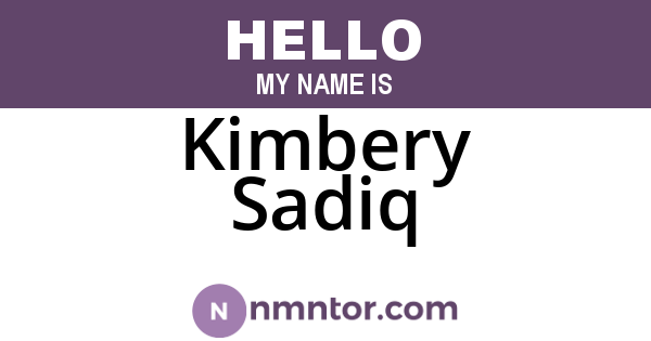 Kimbery Sadiq