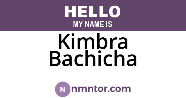 Kimbra Bachicha