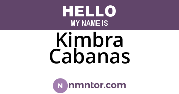 Kimbra Cabanas