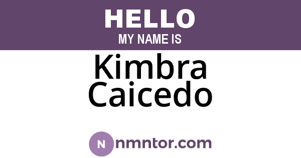 Kimbra Caicedo