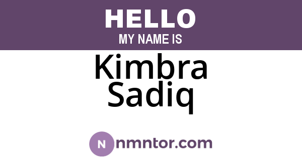 Kimbra Sadiq