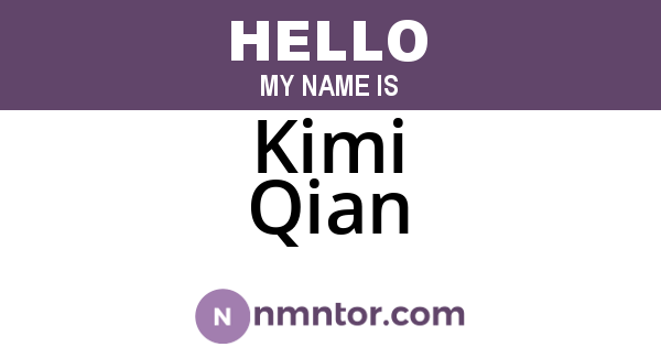 Kimi Qian