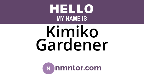 Kimiko Gardener