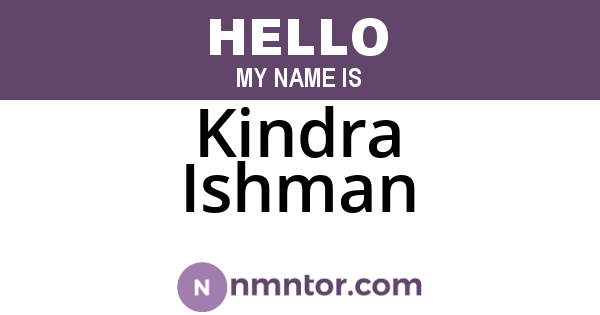 Kindra Ishman