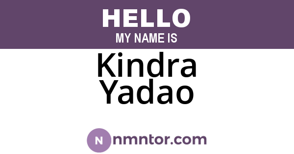 Kindra Yadao