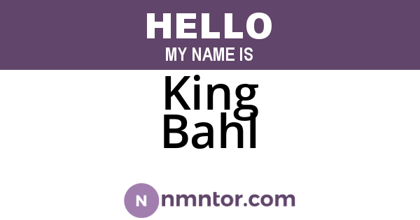 King Bahl