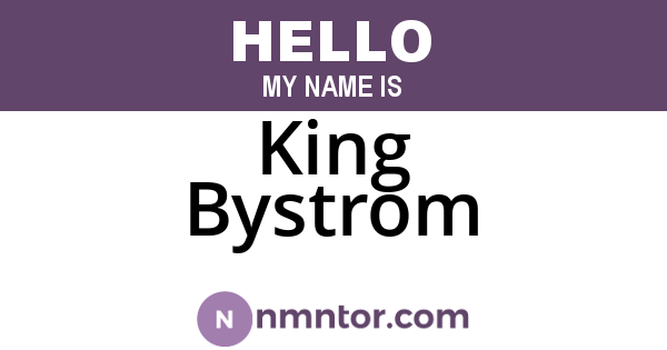 King Bystrom